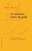 Couverture du livre « Les nouveaux chiens de garde » de Serge Halimi aux éditions Raisons D'agir