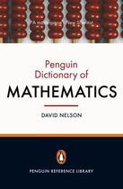 Couverture du livre « The Penguin Dictionary Of Mathematics: Fourth Edition » de Nelson David aux éditions Adult Pbs