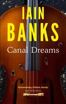 Couverture du livre « CANAL DREAMS » de Iain Banks aux éditions Abacus