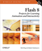 Couverture du livre « Flash 8 ; projects for learning animation and interactivity » de Rich Shupe aux éditions O'reilly Media