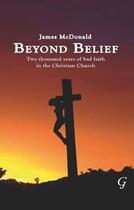 Couverture du livre « Beyond Belief » de Mcdonald James aux éditions Garnet Publishing Uk Ltd