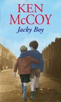 Couverture du livre « Jacky Boy » de Mccoy Ken aux éditions Little Brown Book Group Digital