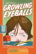 Couverture du livre « Attack of the Growling Eyeballs » de Oliver Lin aux éditions Simon & Schuster Books For Young Readers