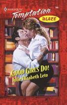 Couverture du livre « Good Girls Do! (Mills & Boon Blaze) » de Julie Leto aux éditions Mills & Boon Series