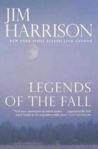 Couverture du livre « LEGENDS OF THE FALL » de Jim Harrison aux éditions Atlantic Books