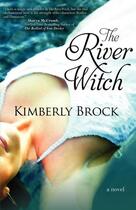 Couverture du livre « The river witch » de Brock Kimberly aux éditions Bellebooks