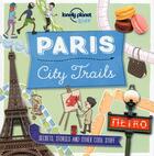 Couverture du livre « City trails : Paris (édition 2016) » de Helen Greathead aux éditions Lonely Planet Kids