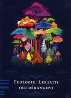 Couverture du livre « Écologie : les faits qui dérangent » de Mark Crundwell et Cameron Dunn aux éditions Fiell Publishing
