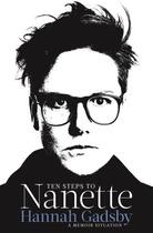 Couverture du livre « TEN STEPS TO NANETTE » de Hannah Gadsby aux éditions Allen & Unwin