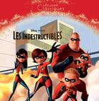 Couverture du livre « Les Indestructibles » de Disney aux éditions Disney Hachette