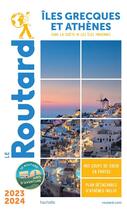 Couverture du livre « Guide du Routard : îles grecques et Athènes (édition 2023/2024) » de Collectif Hachette aux éditions Hachette Tourisme
