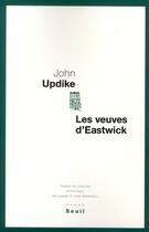 Couverture du livre « Les veuves d'Eastwick » de John Updike aux éditions Seuil