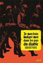 Couverture du livre « Je marchais malgré moi dans les pas du diable » de Dorothee Piatek aux éditions Seuil Jeunesse