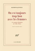 Couverture du livre « On est toujours trop bon avec les femmes - un roman irlandais de sally mara » de Raymond Queneau aux éditions Gallimard