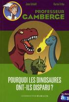 Couverture du livre « Pourquoi les dinosaures ont-ils disparus ? » de Jean Schalit aux éditions Gallimard-jeunesse