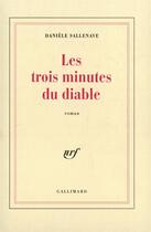 Couverture du livre « Les trois minutes du diable » de Danièle Sallenave aux éditions Gallimard