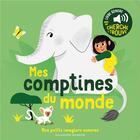 Couverture du livre « Mes comptines du monde : des sons à écouter, des images à regarder » de Collectifs Jeunesse aux éditions Gallimard-jeunesse