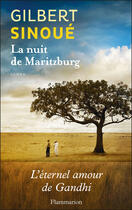 Couverture du livre « La nuit de Maritzburg ; l'éternel amour de Gandhi » de Gilbert Sinoue aux éditions Flammarion