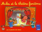 Couverture du livre « Mika Et Le Theatre Fantome: Mika Cp » de Francois Fontaine aux éditions Nathan