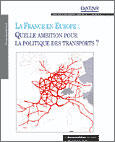 Couverture du livre « France en Europe : quelle ambition pour la politique des transports ? » de Delegation Amenagement Territoire Action Regionale aux éditions Documentation Francaise