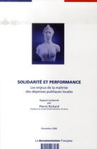 Couverture du livre « Solidarité et performance ; les enjeux de la maîtrise des dépenses publiques locales » de  aux éditions Documentation Francaise