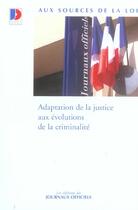 Couverture du livre « Adaptation de la justice aux evolutions de la criminalite » de  aux éditions Documentation Francaise