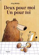 Couverture du livre « Deux pour moi un pour toi » de Jorg Muhle aux éditions Ecole Des Loisirs