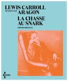 Couverture du livre « La chasse au snark » de Lewis Carroll aux éditions Seghers