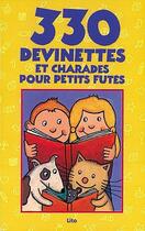 Couverture du livre « 330 devinettes et charades pour petits futes » de  aux éditions Lito