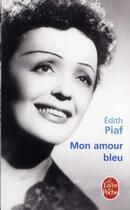 Couverture du livre « Mon amour bleu » de Edith Piaf aux éditions Le Livre De Poche