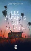 Couverture du livre « Les enfants du silence » de Lyn Yeowart aux éditions 10/18