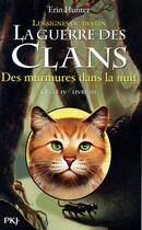 Couverture du livre « La guerre des clans - cycle 4 ; les signes du destin Tome 3 : des murmures dans la nuit » de Erin Hunter aux éditions Pocket Jeunesse