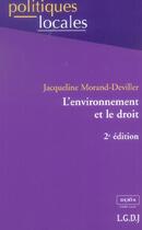 Couverture du livre « L'environnement et le droit - 2eme edition » de Morand-Deviller J. aux éditions Lgdj