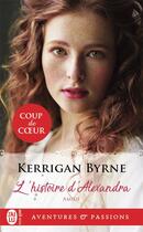 Couverture du livre « Amitié Tome 1 : l'histoire d'Alexandra » de Kerrigan Byrne aux éditions J'ai Lu