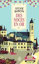 Couverture du livre « Des noces en or » de Sylvie Baron aux éditions J'ai Lu