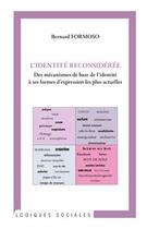 Couverture du livre « Identité reconsidérée ; des mécanismes de base de l'identité à ses formes d'expression les plus actuelles » de Bernard Formoso aux éditions Editions L'harmattan