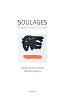 Couverture du livre « Soulages ; d'une rive à l'autre » de Matthieu Seguela et Michael De Saint-Cheron aux éditions Actes Sud