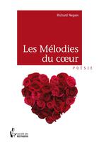 Couverture du livre « Les mélodies du coeur » de Richard Negem aux éditions Societe Des Ecrivains
