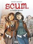 Couverture du livre « Scum ; la tragédie Solanas » de Thea Rojzman et Bernardo Munoz aux éditions Glenat