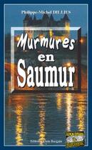 Couverture du livre « Murmures en Saumur » de Philippe-Michel Dillies aux éditions Bargain