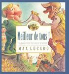 Couverture du livre « Meilleur de tous » de Max Lucado et Sergio Martinez aux éditions Editions Cle