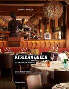Couverture du livre « African Queen, 50 ans de bonheur » de Anthony Lanneretonne et Jacques Gantie et Gilbert Vissian aux éditions Gilletta