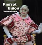 Couverture du livre « Pierrot bidon ; l'homme cirque » de Isabelle Cousteil aux éditions H Diffusion