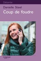 Couverture du livre « Coup de foudre » de Danielle Steel aux éditions Feryane