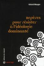 Couverture du livre « Savoir/agir : repères pour résister à l'idéologie dominante » de Gerard Mauger aux éditions Croquant
