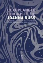 Couverture du livre « L'exoplanète féministe de Joanna Russ : Essais, lettres et archives » de Joanna Russ aux éditions Cambourakis