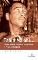 Couverture du livre « Tahiti Ma'Ohi » de Bruno Saura aux éditions Au Vent Des Iles