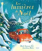 Couverture du livre « Les lumieres de Noël ; tourne les pages pour illuminer la nuit » de Carolina Rabei et Ruth Symons aux éditions Kimane