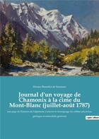 Couverture du livre « Journal d'un voyage de chamonix a la cime du mont-blanc (juillet-aout 1787) - une page de l'histoire » de De Saussure H B. aux éditions Culturea