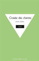 Couverture du livre « Croisée des chemins » de Justine Daffas aux éditions Ballade A La Lune